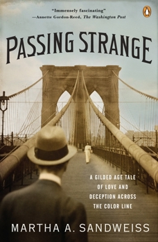 Paperback Passing Strange: A Gilded Age Tale of Love and Deception Across the Color Line Book