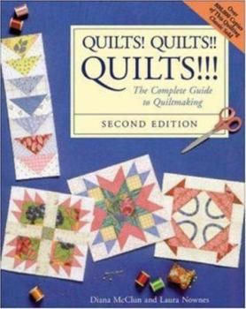 Paperback Quilts! Quilts!! Quilts!!!: The Complete Guide to Quiltmaking the Complete Guide to Quiltmaking Book