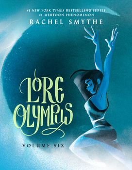 Lore Olympus: Volume Six - Book #6 of the Lore Olympus Volumes