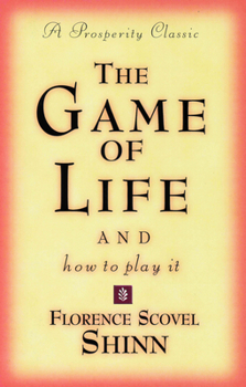 Paperback The Game of Life and How to Play It: A Prosperity Classic Book