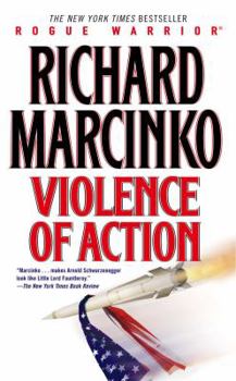 Violence of Action - Book #10 of the Rogue Warrior