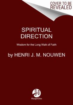 Paperback Spiritual Direction: Wisdom for the Long Walk of Faith Book