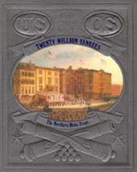 Twenty Million Yankees: The Northern Home Front (Civil War (Time-Life Books)) - Book #14 of the Civil War