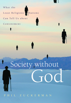 Paperback Society Without God: What the Least Religious Nations Can Tell Us about Contentment Book