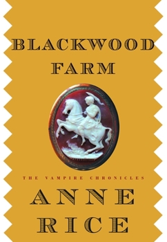 Blackwood Farm - Book #9 of the Vampire Chronicles