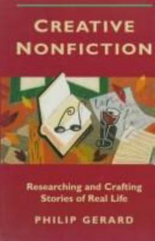 Hardcover Creative Nonfiction: Researching and Crafting Stories of Real Life Book