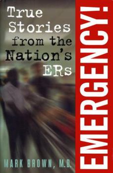 Hardcover Emergency!:: True Stories from the Nation's Ers Book