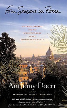 Hardcover Four Seasons in Rome: On Twins, Insomnia, and the Biggest Funeral in the History of the World Book