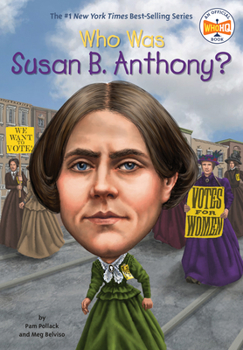 Who Was Susan B. Anthony? - Book  of the Who Was/Is...?