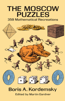 Paperback The Moscow Puzzles: 359 Mathematical Recreations Book