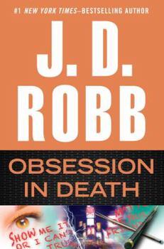 Obsession in Death - Book #40 of the In Death