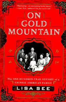 Hardcover On Gold Mountain: The One Hundred Year Odyssey of a Chinese American Family Book