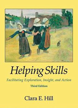 Hardcover Helping Skills: Facilitating Exploration, Insight, and Action Book