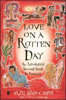 Paperback Love on a Rotten Day: An Astrological Survival Guide to Romance Book