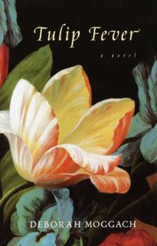 Hardcover Tulip Fever Book