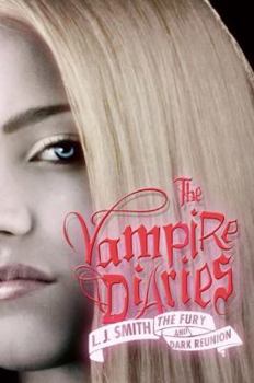 The Fury and Dark Reunion - Book #2 of the Journal d'un vampire