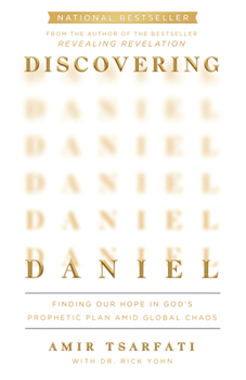 Paperback Discovering Daniel: Finding Our Hope in God's Prophetic Plan Amid Global Chaos Book