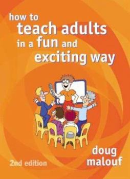 Paperback How to Teach Adults in a Fun and Exciting Way Book