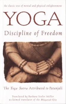 Paperback Yoga: Discipline of Freedom: The Yoga Sutra Attributed to Patanjali Book