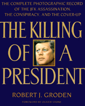 Paperback The Killing of a President: The Complete Photographic Record of the Assassination, the Conspiracy, and Book