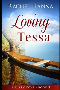 Paperback Loving Tessa: January Cove Book 2 Book