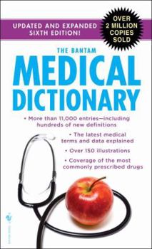 Mass Market Paperback The Bantam Medical Dictionary, Sixth Edition: Updated and Expanded Sixth Edition Book