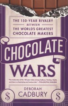 Paperback Chocolate Wars: The 150-Year Rivalry Between the World's Greatest Chocolate Makers Book