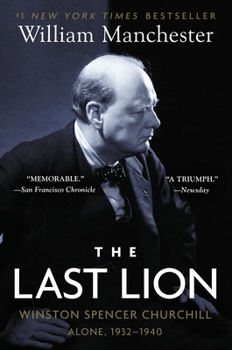 Paperback The Last Lion: Winston Spencer Churchill: Alone, 1932-1940 Book