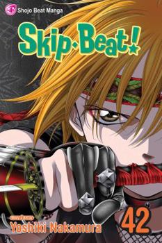 Skip Beat!, Vol. 42 - Book #42 of the Skip Beat!