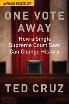 Hardcover One Vote Away: How a Single Supreme Court Seat Can Change History Book