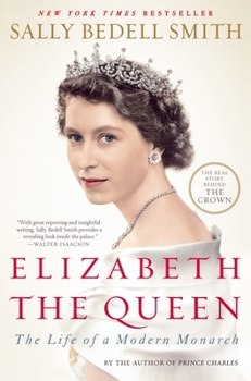 Paperback Elizabeth the Queen: The Life of a Modern Monarch Book