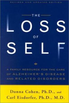 Hardcover The Loss of Self: A Family Resource for the Care of Alzheimer's Disease and Related Disorders Book