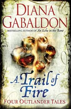 A Trail of Fire (Outlander #7.5, 8.5 - Book  of the Outlander