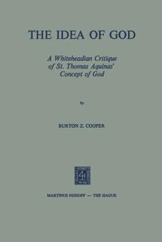 Paperback The Idea of God: A Whiteheadian Critique of St. Thomas Aquinas' Concept of God Book