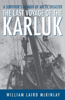 Paperback The Last Voyage of the Karluk: A Survivor's Memoir of Arctic Disaster Book