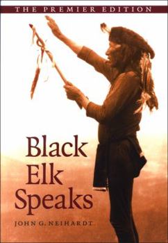 Paperback Black Elk Speaks: Being the Life Story of a Holy Man of the Oglala Sioux Book