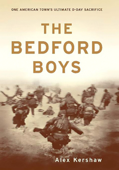 Paperback The Bedford Boys: One American Town's Ultimate D-Day Sacrifice Book