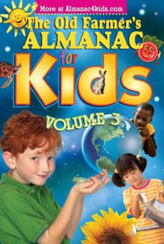 Paperback The Old Farmer's Almanac for Kids, Volume 3 Book