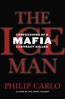 Hardcover The Ice Man: Confessions of a Mafia Contract Killer Book