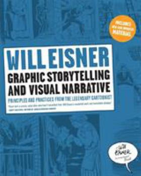 Paperback Graphic Storytelling and Visual Narrative: Principles and Practices from the Legendary Cartoonist Book