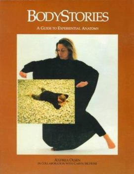 Paperback Bodystories: A Guide to Experiential Anatomy Book