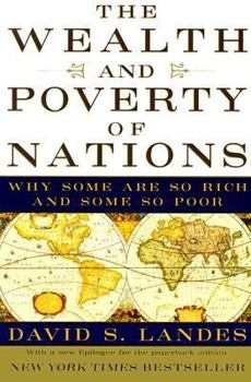 Paperback The Wealth and Poverty of Nations: Why Some Are So Rich and Some So Poor Book