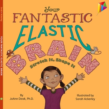 Hardcover Your Fantastic Elastic Brain: Stretch It, Shape It Book