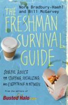 Paperback The Freshman Survival Guide: Soulful Advice for Studying, Socializing, and Everything in Between Book