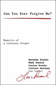 Hardcover Can You Ever Forgive Me?: Memoirs of a Literary Forger Book