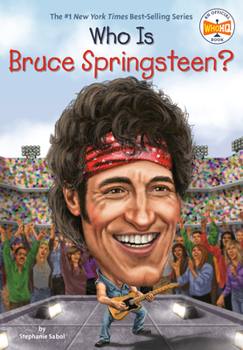 Who Is Bruce Springsteen? - Book  of the Who Was/Is...?