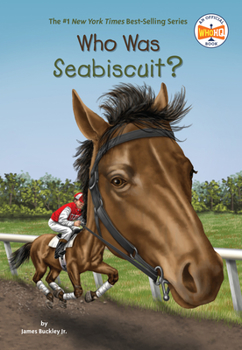 Who Was Seabiscuit? - Book  of the Who Was/Is...?