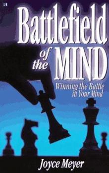 Battlefield of the Mind: Winning the Battle in Your Mind book cover