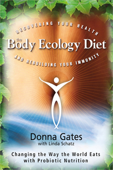 Paperback The Body Ecology Diet: Recovering Your Health and Rebuilding Your Immunity Book