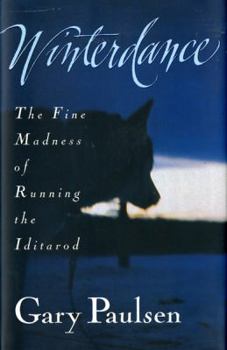 Hardcover Winterdance: The Fine Madness of Running the Iditarod Book